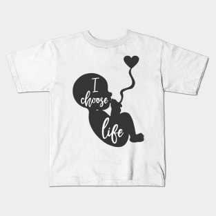 I Choose Life Kids T-Shirt